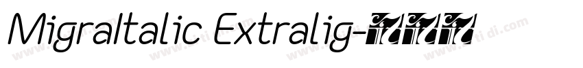 MigraItalic Extralig字体转换